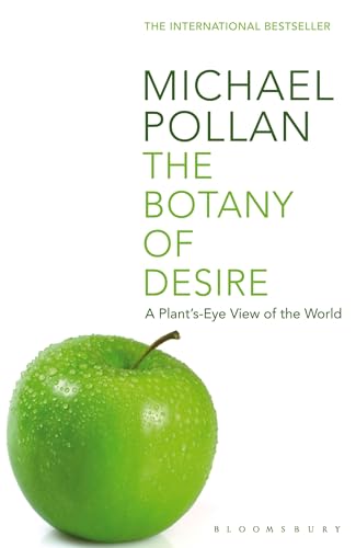 The Botany of Desire: A Plant's-eye View of the World von Bloomsbury Publishing PLC