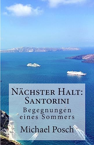 Nächster Halt: Santorini: Begegnungen eines Sommers von Createspace Independent Publishing Platform