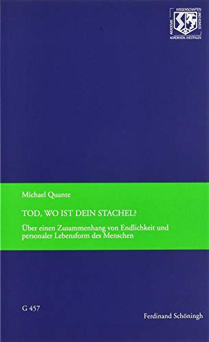 Tod, wo ist Dein Stachel?: Über einen Zusammenhang von Endlichkeit und personaler Lebensform des Menschen (Nordrhein-Westfälische Akademie der ... der ... der Künste - Vorträge: Geisteswissenschaften)