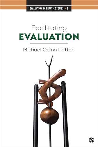 Facilitating Evaluation: Principles in Practice (Evaluation in Practice Series, Band 2) von Sage Publications