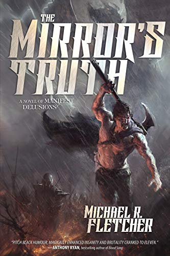 The Mirror's Truth: A Novel of Manifest Delusions von Michael R. Fletcher