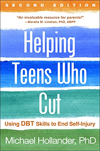 Helping Teens Who Cut, Second Edition: Using DBT Skills to End Self-Injury von Taylor & Francis