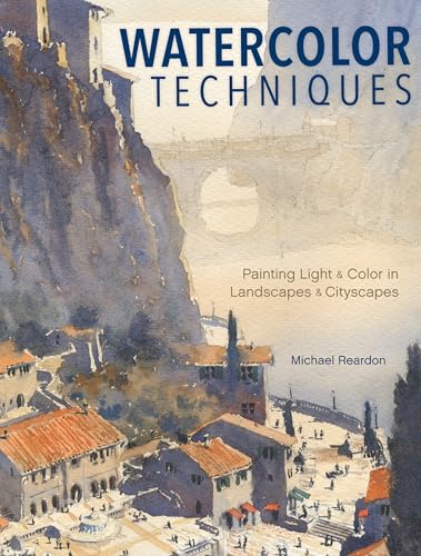Watercolor Techniques: Painting Light and Color in Landscapes and Cityscapes von North Light Books