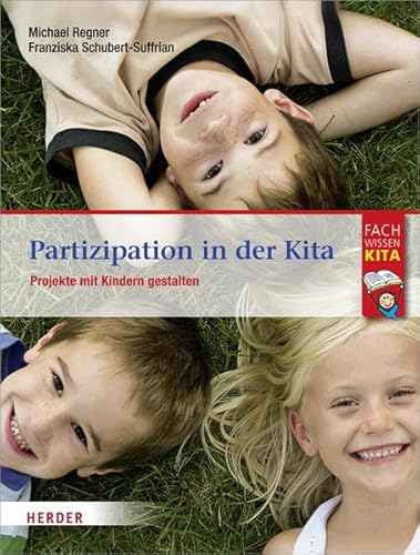 Partizipation in der Kita: Projekte mit Kindern gestalten von Verlag Herder GmbH