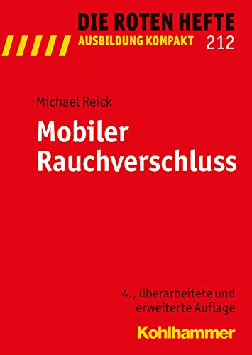 Mobiler Rauchverschluss (Die Roten Hefte/Ausbildung kompakt, 212, Band 212)