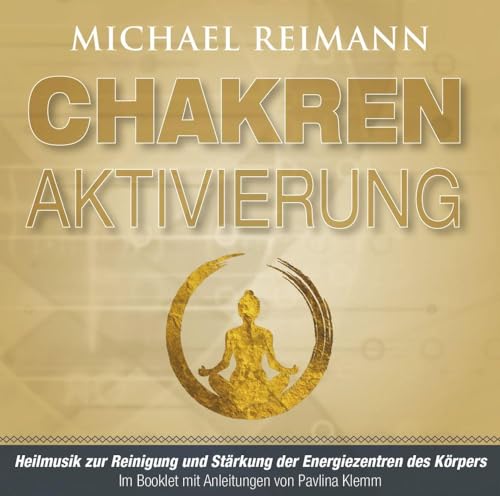 CHAKREN-AKTIVIERUNG (mit Solfeggio-Frequenzen): Reinigung und Stärkung der Energiezentren: Heilmusik zur Reinigung und Stärkung der Energiezentren des ... von Michael Reimann mit heilsamen Frequenzen)