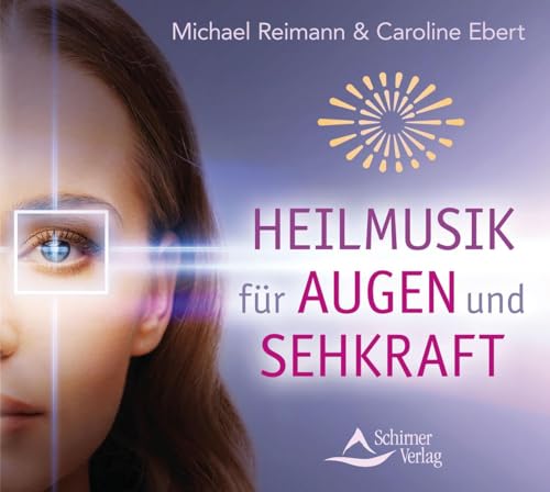 Heilmusik für Augen und Sehkraft Heilmusik für Augen und Sehkraft