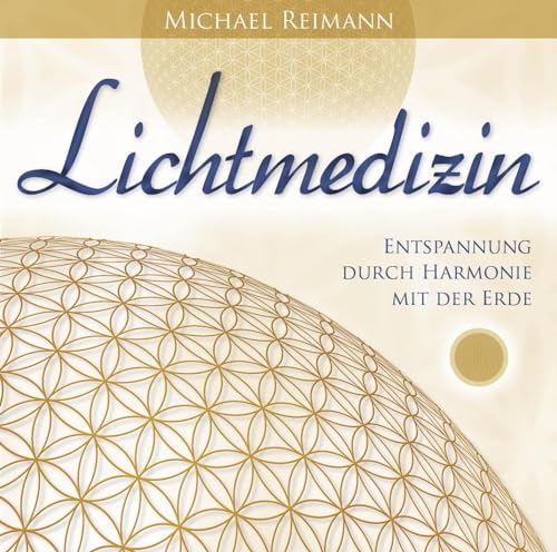 LICHTMEDIZIN: Entspannung durch Klänge in der Schumann-Frequenz: Entspannung durch Harmonie mit der Erde