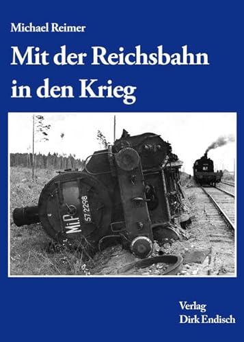 Mit der Reichsbahn in den Krieg