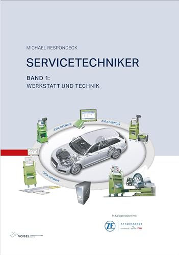 Servicetechniker Band 1: Werkstatt und Technik von Vogel Business Media