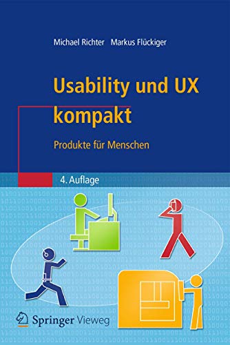 Usability und UX kompakt: Produkte für Menschen (IT kompakt) von Springer Vieweg