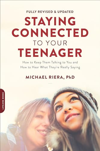 Staying Connected to Your Teenager, Revised Edition: How to Keep Them Talking to You and How to Hear What They're Really Saying von Da Capo Lifelong Books
