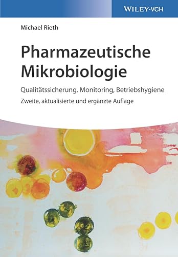 Pharmazeutische Mikrobiologie: Qualitätssicherung, Monitoring, Betriebshygiene von Wiley