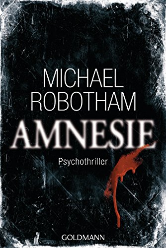 Amnesie: Joe O'Loughlins 2. Fall: Psychothriller (Joe O'Loughlin und Vincent Ruiz, Band 2) von Goldmann TB