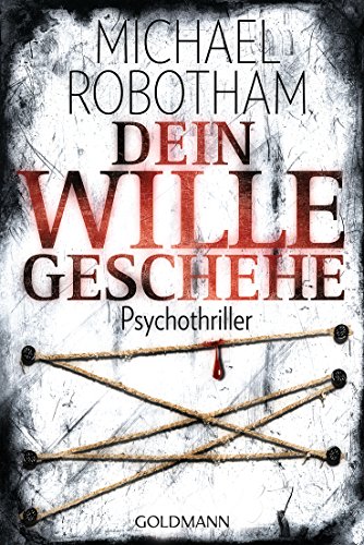 Dein Wille geschehe: Joe O'Loughlins 4. Fall: Psychothriller (Joe O'Loughlin und Vincent Ruiz, Band 4)