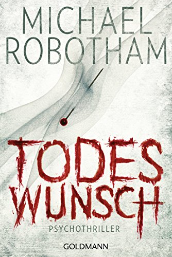 Todeswunsch: Joe O'Loughlins 5. Fall: Psychothriller (Joe O'Loughlin und Vincent Ruiz, Band 5)