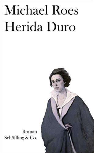Herida Duro: Roman von Schöffling