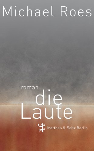 Die Laute: Roman