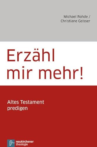 Erzähl mir mehr!: Altes Testament predigen