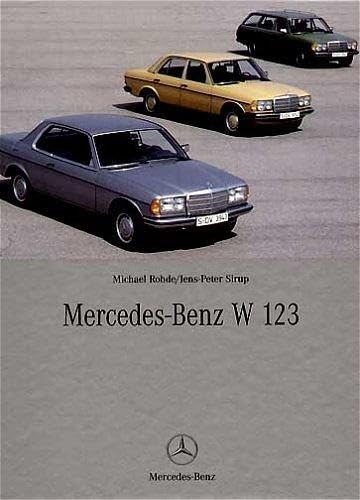 Mercedes-Benz W 123: Der Klassiker aus Stuttgart - Zweisprachig (deutsch/englisch)