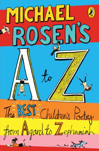 Michael Rosen's A-Z: The best children's poetry from Agard to Zephaniah von Puffin