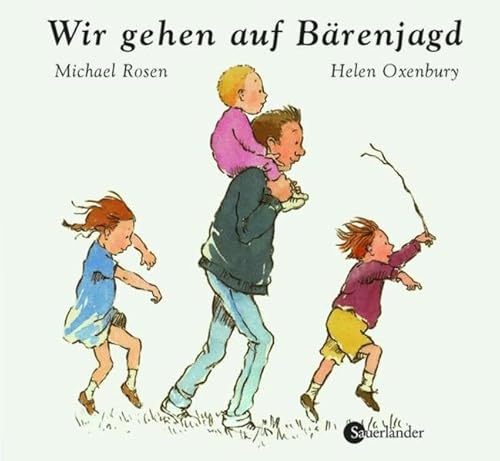 Wir gehen auf Bärenjagd (Sauerländer Bilderbuch) Wir gehen auf Bärenjagd (Sauerländer Bilderbuch)