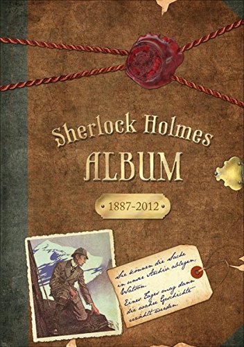 Sherlock-Holmes-Album: 1887-2012 von Baskerville Bücher