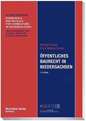 Öffentliches Baurecht in Niedersachsen (NSI-Schriftenreihe) von Maximilian Vlg