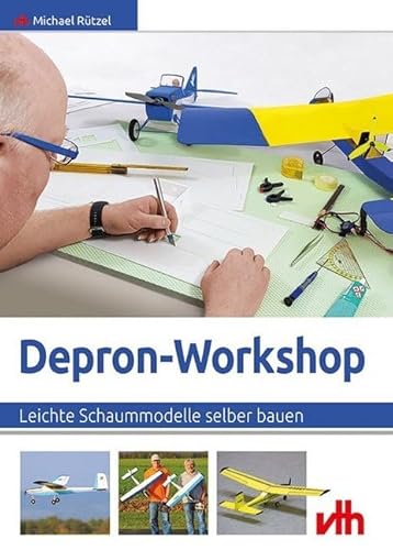 Depron-Workshop: Leichte Schaummodelle selber bauen