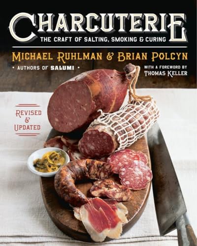 Charcuterie: The Craft of Salting, Smoking and Curing von W. W. Norton & Company