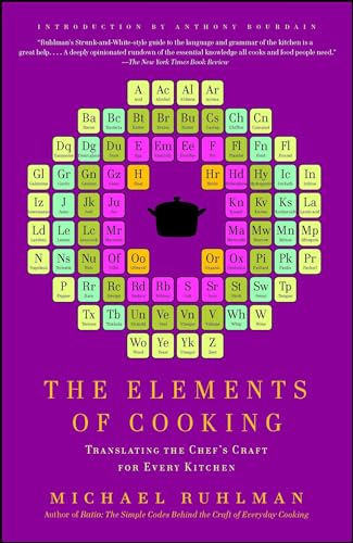 The Elements of Cooking: Translating the Chef's Craft for Every Kitchen von Scribner
