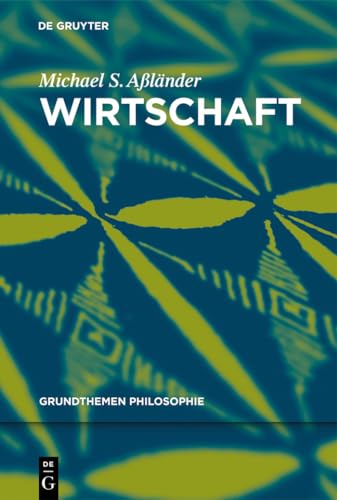 Wirtschaft: n.a. (Grundthemen Philosophie) von de Gruyter