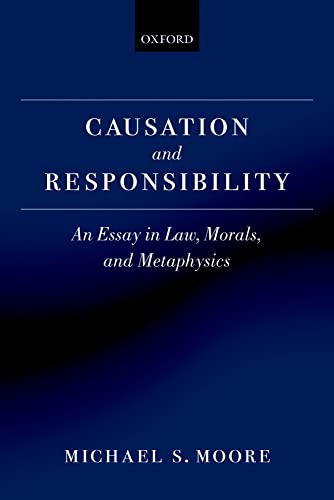 Causation and Responsibility: An Essay in Law, Morals, and Metaphysics von Oxford University Press