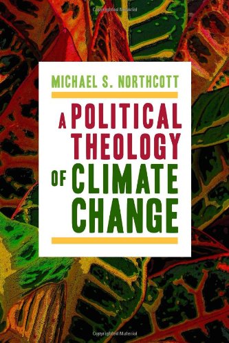 A Political Theology of Climate Change von WILLIAM B EERDMANS PUB CO