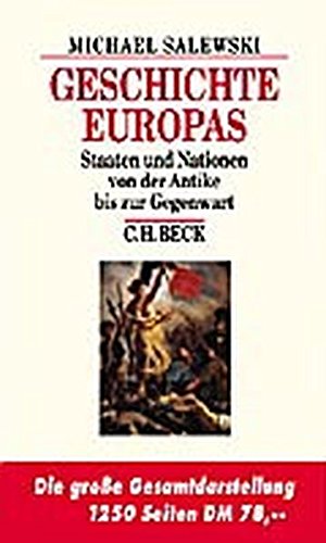 Geschichte Europas: Staaten und Nationen von der Antike bis zur Gegenwart (Beck's Historische Bibliothek) von Beck C. H.