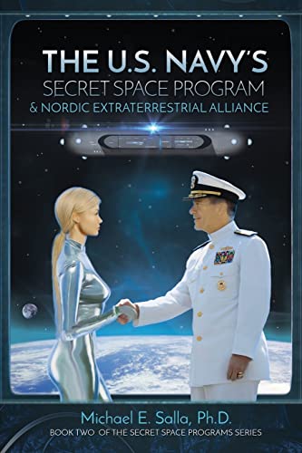 The US Navy's Secret Space Program and Nordic Extraterrestrial Alliance (Secret Space Programs, Band 2) von Exopolitics Consultants