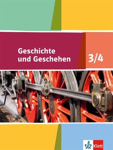 Geschichte und Geschehen 3/4. Ausgabe Niedersachsen, Bremen Gymnasium: Schulbuch Klasse 7/8: Ausgabe Niedersachsen und Bremen Gymnasium ab 2015 (Geschichte und Geschehen. Sekundarstufe I) Geschichte und Geschehen 3/4. Ausgabe Niedersachsen, Bremen Gymnasium: Schulbuch Klasse 7/8: Ausgabe Niedersachsen und Bremen Gymnasium ab 2015 (Geschichte und Geschehen. Sekundarstufe I)
