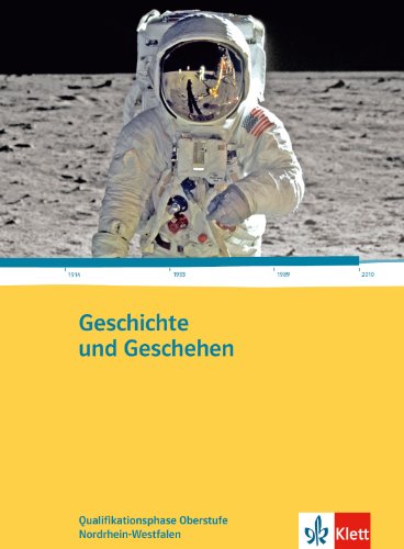 Geschichte und Geschehen - Qualifikationsphase Oberstufe Nordrhein-Westfalen von Klett Ernst /Schulbuch
