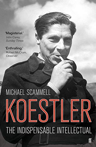Koestler: The Indispensable Intellectual von Faber & Faber
