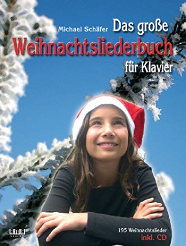 Das große Weihnachtsliederbuch: für Klavier. 195 Weihnachtslieder