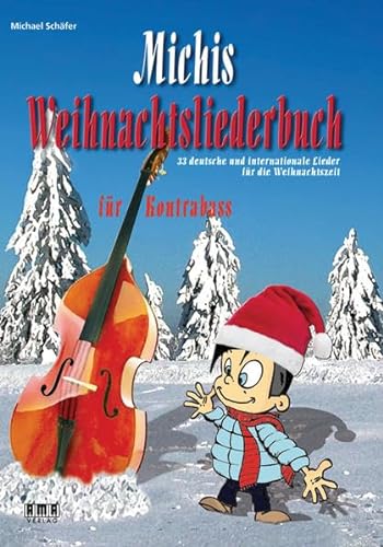 Michis Weihnachtsliederbuch für Kontrabass: 33 deutsche und internationale Lieder für die Weihnachtszeit von Ama Verlag