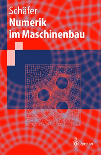 Numerik im Maschinenbau (Springer-Lehrbuch) (German Edition)