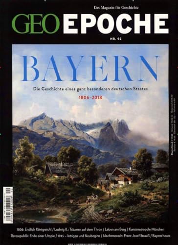 GEO Epoche / GEO Epoche 92/2018 - Bayern: Die Geschichte eines ganz besonderen Staates 1806-2018 GEO Epoche / GEO Epoche 92/2018 - Bayern: Die Geschichte eines ganz besonderen Staates 1806-2018
