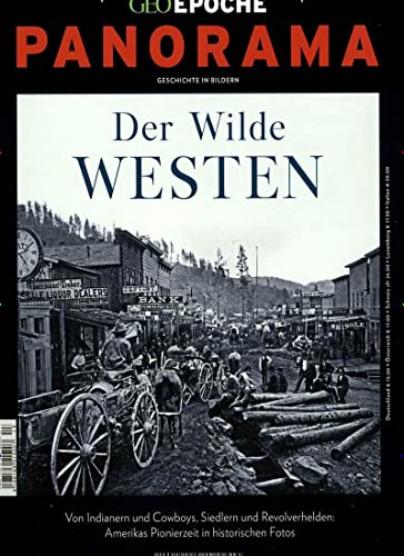 GEO Epoche PANORAMA / GEO Epoche PANORAMA 13/2018 - Der Wilde Westen von Gruner + Jahr Geo-Mairs