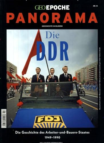 GEO Epoche PANORAMA / GEO Epoche PANORAMA 14/2019 - Die DDR: Die Geschichte des Arbeiter- und Bauern-Staates 1949-1990 von Gruner + Jahr Geo-Mairs