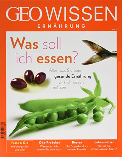 GEO Wissen Ernährung / GEO Wissen Ernährung 06/18 - Was soll ich essen?