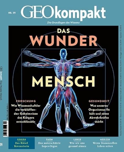 GEOkompakt / GEOkompakt 59/2019 - Der menschliche Körper: Forschung: Wie Wissenschaftler die verblüffenden Geheimnisse des Körpers entschlüsseln. ... fit hält und seine Abwehrkräfte stärkt GEOkompakt / GEOkompakt 59/2019 - Der menschliche Körper: Forschung: Wie Wissenschaftler die verblüffenden Geheimnisse des Körpers entschlüsseln. ... fit hält und seine Abwehrkräfte stärkt