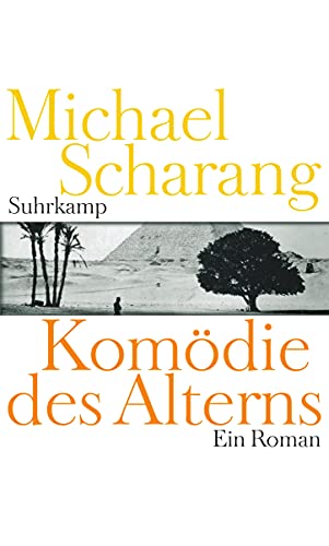 Komödie des Alterns: Ein Roman Komödie des Alterns: Ein Roman