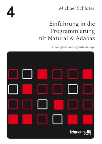 Einführung in die Programmierung mit Natural & Adabas (Programmierung komplexer Systeme) von Lehmanns Media GmbH