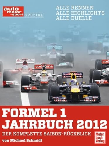 Formel 1 Jahrbuch 2012: Der komplette Saison-Rückblick. Alle Rennen, alle Highlights, alle Duelle (auto motor und sport)